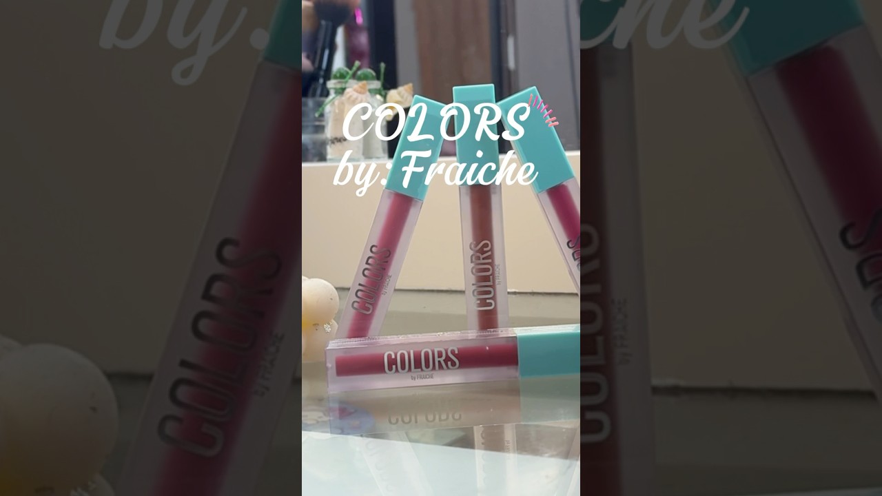 COLORS By Fraiche ✨🤍 | Los 4 labiales de edición limitada se quedan en casa 💗💄💋