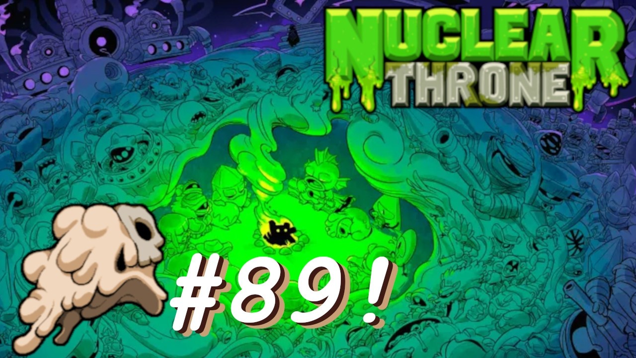 Nuclear Throne [#89] - Karma.
