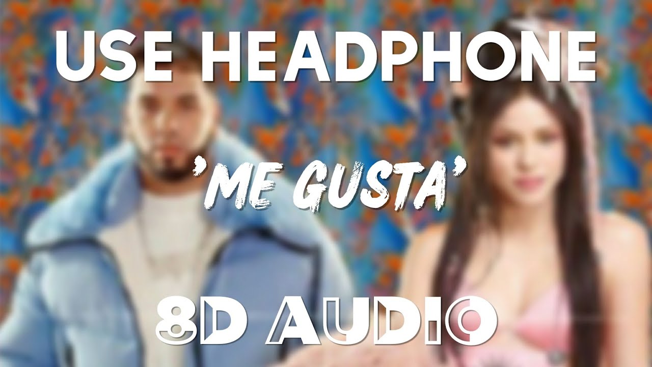 Me Gusta (8D AUDIO) || Shakira & Anual AA || Echo sound