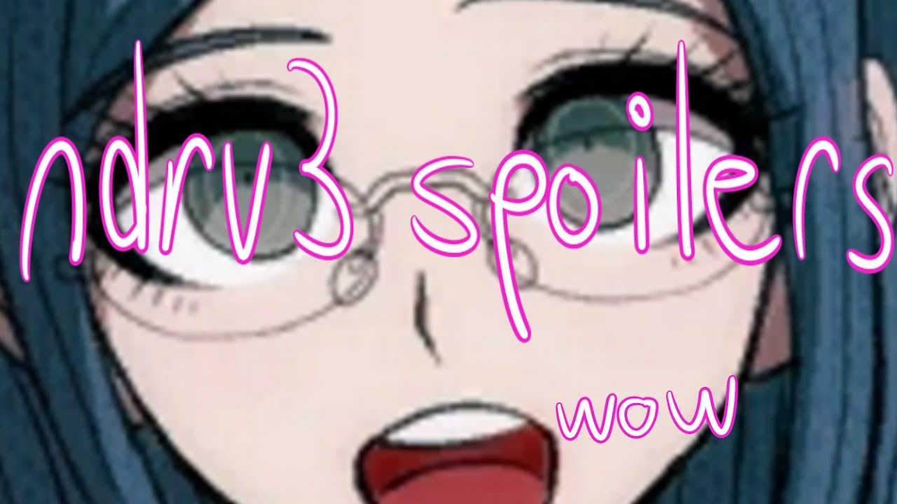 [MAJOR NDRV3 SPOILERS] it is so hard to stop