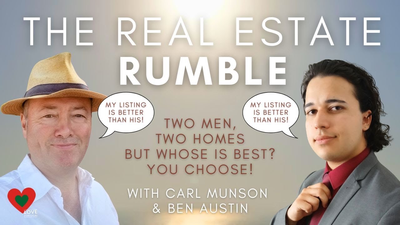 The Real Estate Rumble with Carl Munson & Ben Austin (Find YOUR home in Portugal)