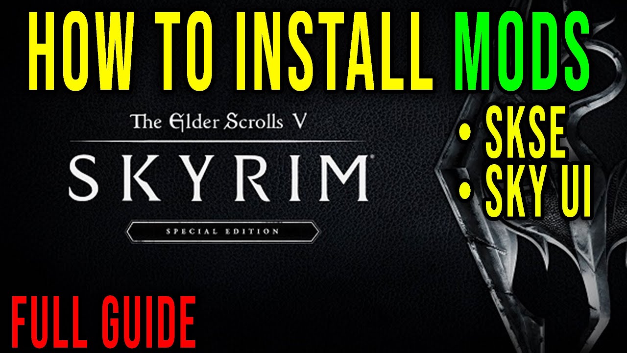 HOW TO DOWNLOAD AND INSTALL MODS (Script Extender - SKSE & SkyUI) [FULL GUIDE] - Skyrim