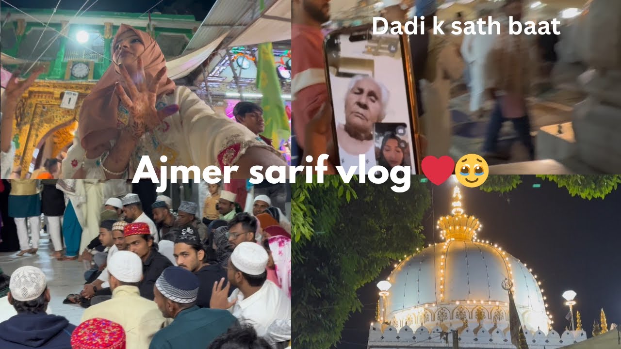 Ajmer sarif ❤️🥹||aarzoo or mamad full enjoy || mazar sarif ziyart 🌸||#ajmer #rajsthan 