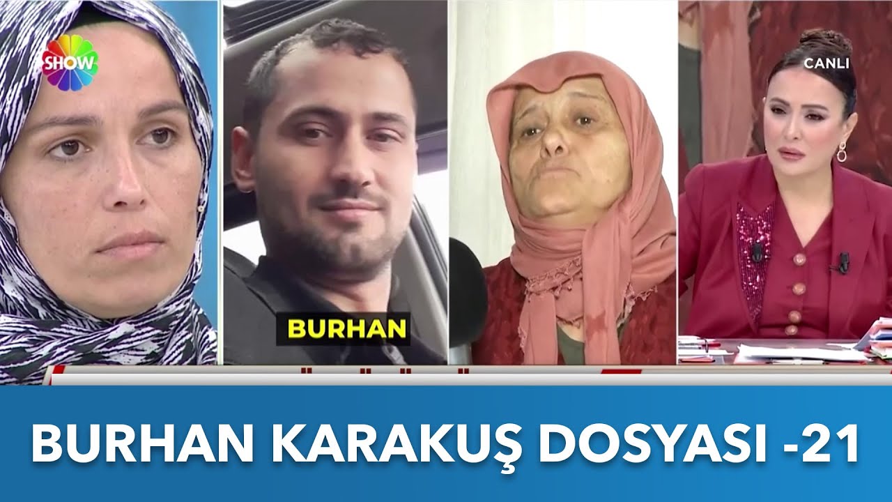 Burhan Karakuş Dosyası - 21 | Didem Arslan Yılmaz'la Vazgeçme