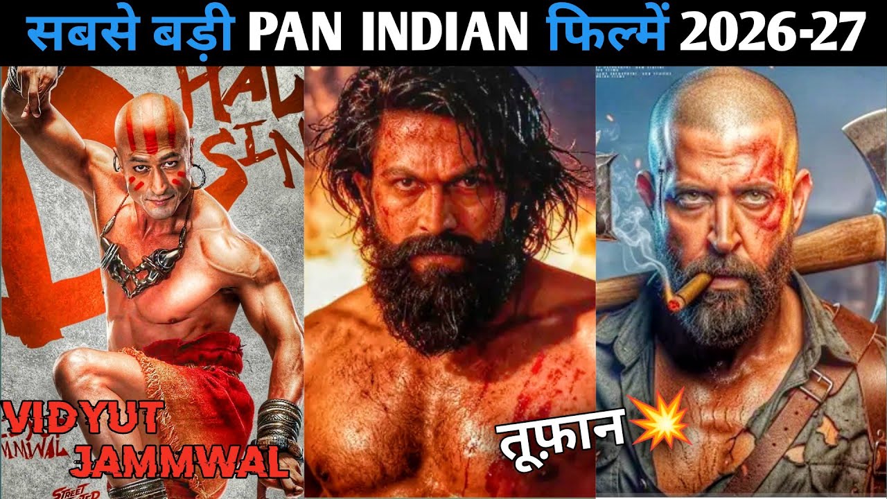 Top 10 Biggest Pan Indian Upcoming Movies 2026-27 | इंडिया की 10 सबसे बड़ी फिल्में जो हिंदी मैं आएगी