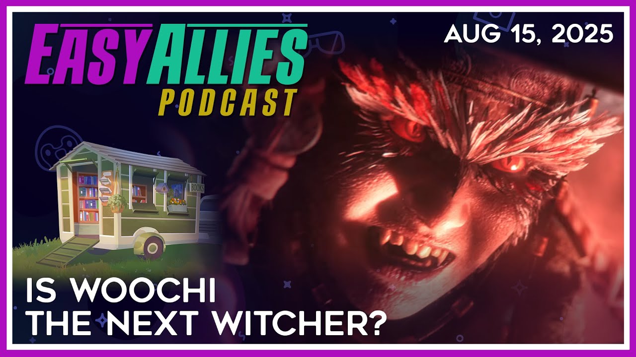 Is Woochi the Next Witcher? - Easy Allies Podcast - Aug 15, 2025