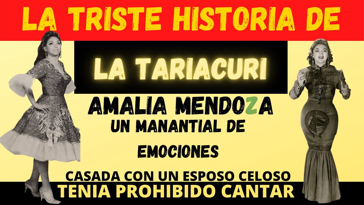 La Triste Historia de Amalia Mendoza La Tariacuri