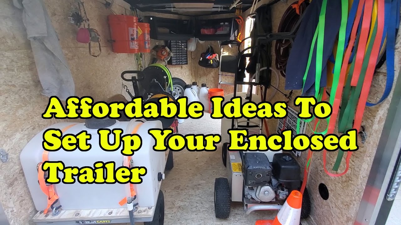 Affordable Enclosed Trailer Set Up Ideas