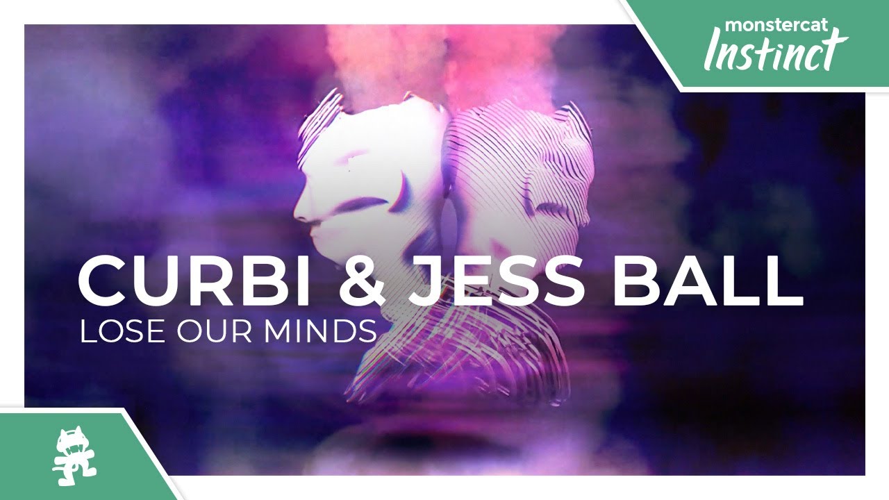 Curbi & Jess Ball - Lose Our Minds [Monstercat Lyric Video]
