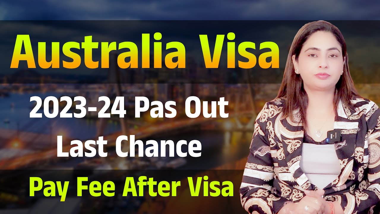 CFC | Australia Study Visa 2023-24 Pas Out last Chance / Pay Fee After Visa