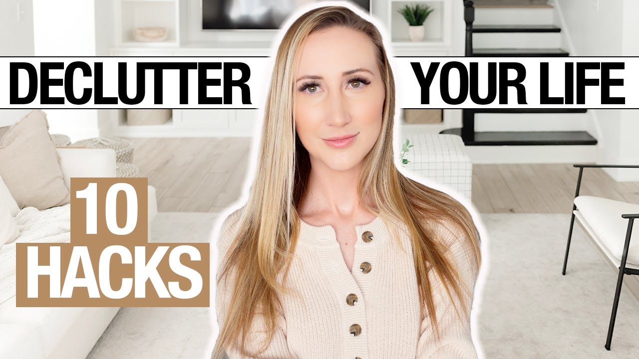 10 Simple Ways to Declutter Your Life + Mind 2022