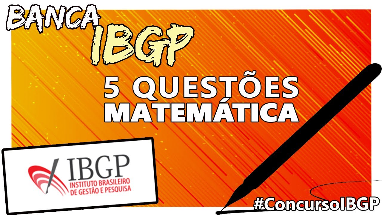 IBGP :: Concurso BOMBEIROS MG :: Quest&otilde;es de Matem&aacute;tica IBGP :: CBM MG 2023 :: Corpo Bombeiros MG