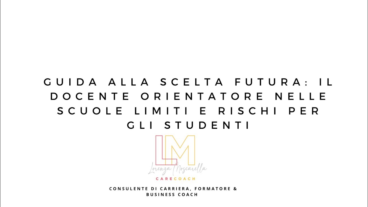 Guida alla Scelta Futura: Il Docente Orientatore nelle Scuole limiti e rischi per gli studenti