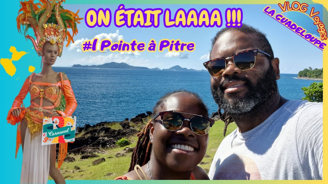 Vlog Voyages @lescaribeens  : #1 La Guadeloupe : Pointe à Pitre et le musée du Carnaval