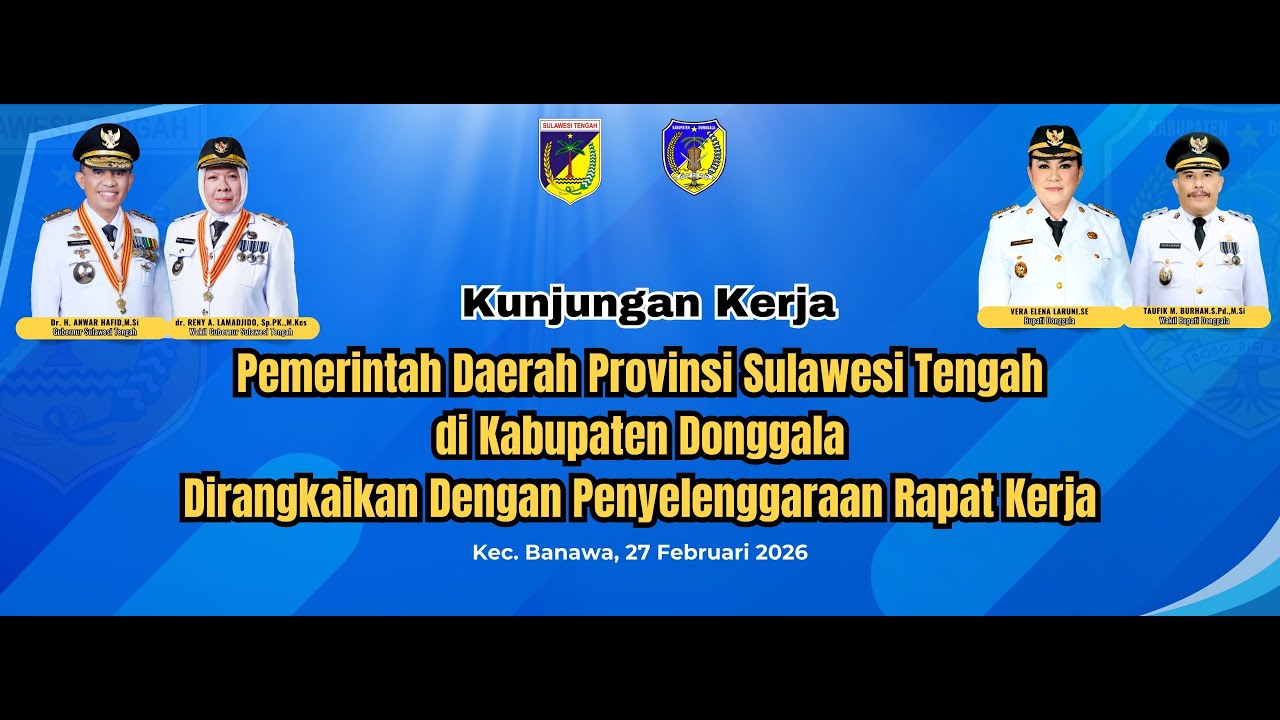 KUNJUNGAN KERJA PEMERINTAH DAERAH PROVINSI DI KABUPATEN DONGGALA
