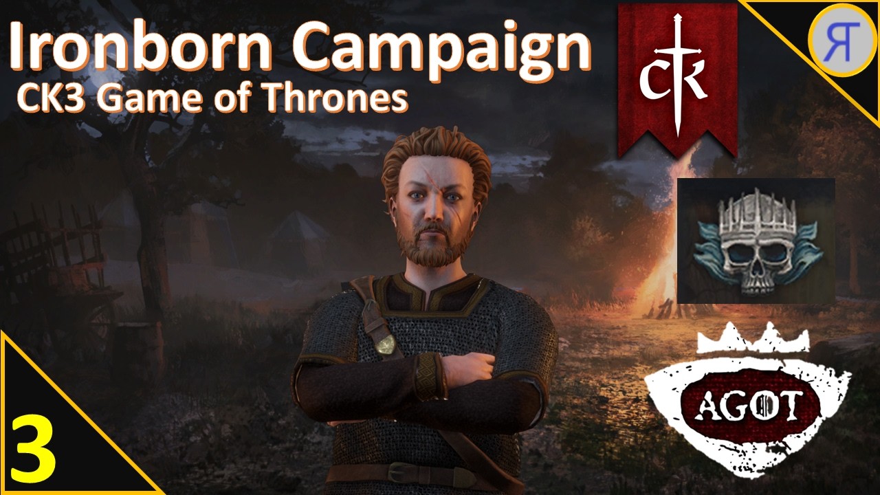 AGOT IRONBORN Campaign! CK3 Roleplay Ep. 3