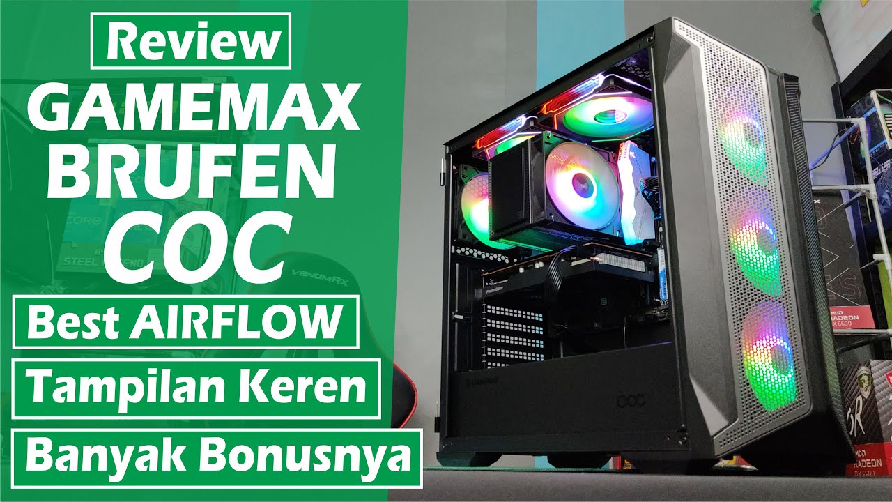 Review Gamemax BRUFEN COC Casing Gaming ATX Keren & Banyak Bonusnya