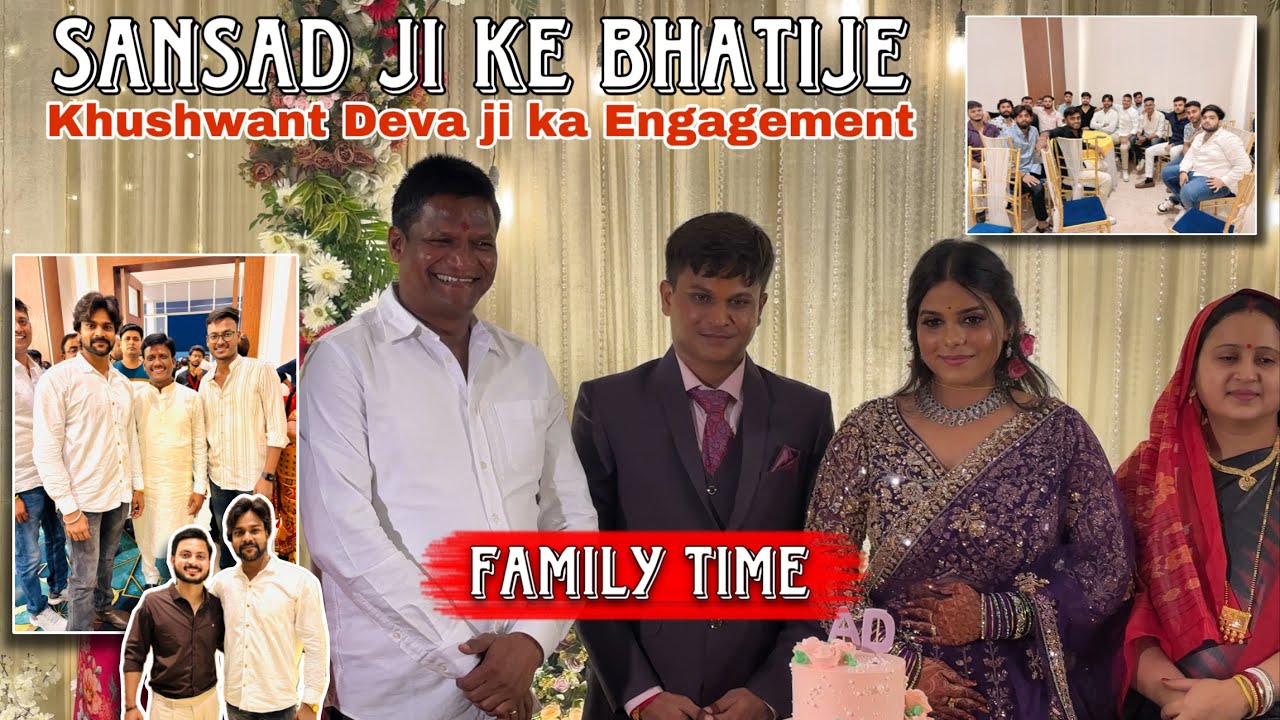 Sansad Ji ka Bhatija Khushwant Deva Bhaiya ka Engagement | Dhanbad Sansad Dhullu Mahato with Family