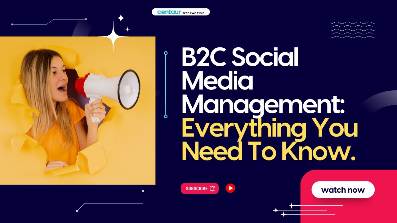 B2C Social Media Management: Everything You Need To Know.
