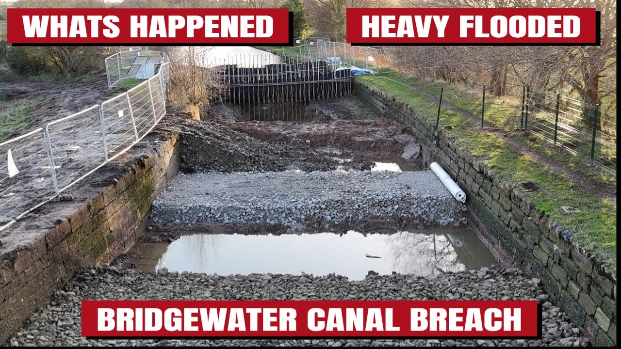 BRIDGEWATER CANAL BREACH UPDATE AND HEAVY FLOODING