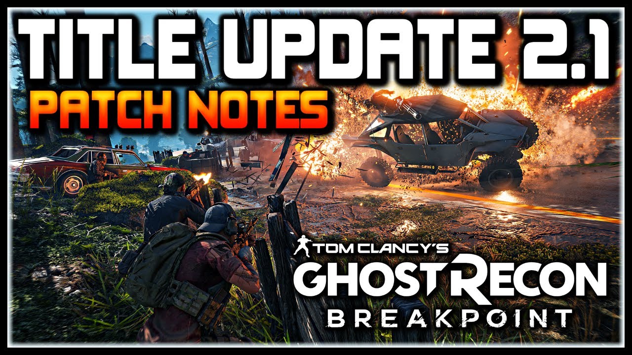 Ghost Recon Breakpoint | Title Update 2.1.0 Patch Notes. AI Teammates, New Items, Weapons & More!