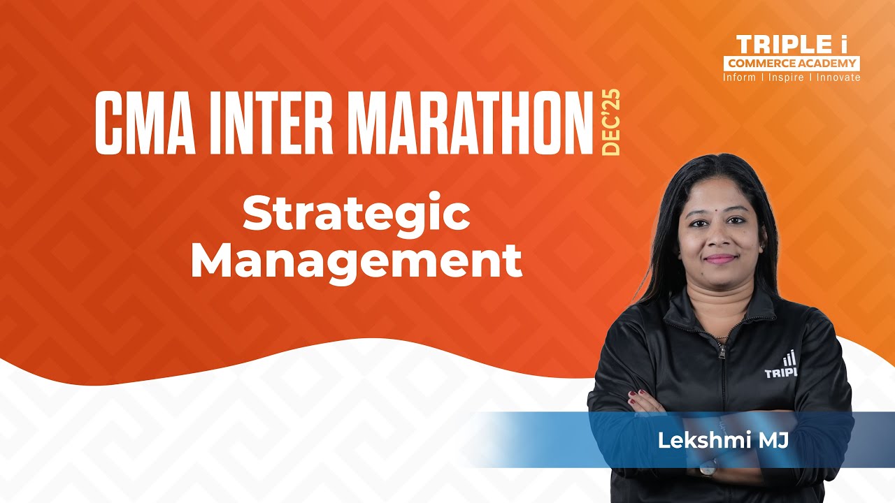CMA Inter Marathon Dec'25 | Strategic Management | Lekshmi MJ | Triple i Commerce Academy
