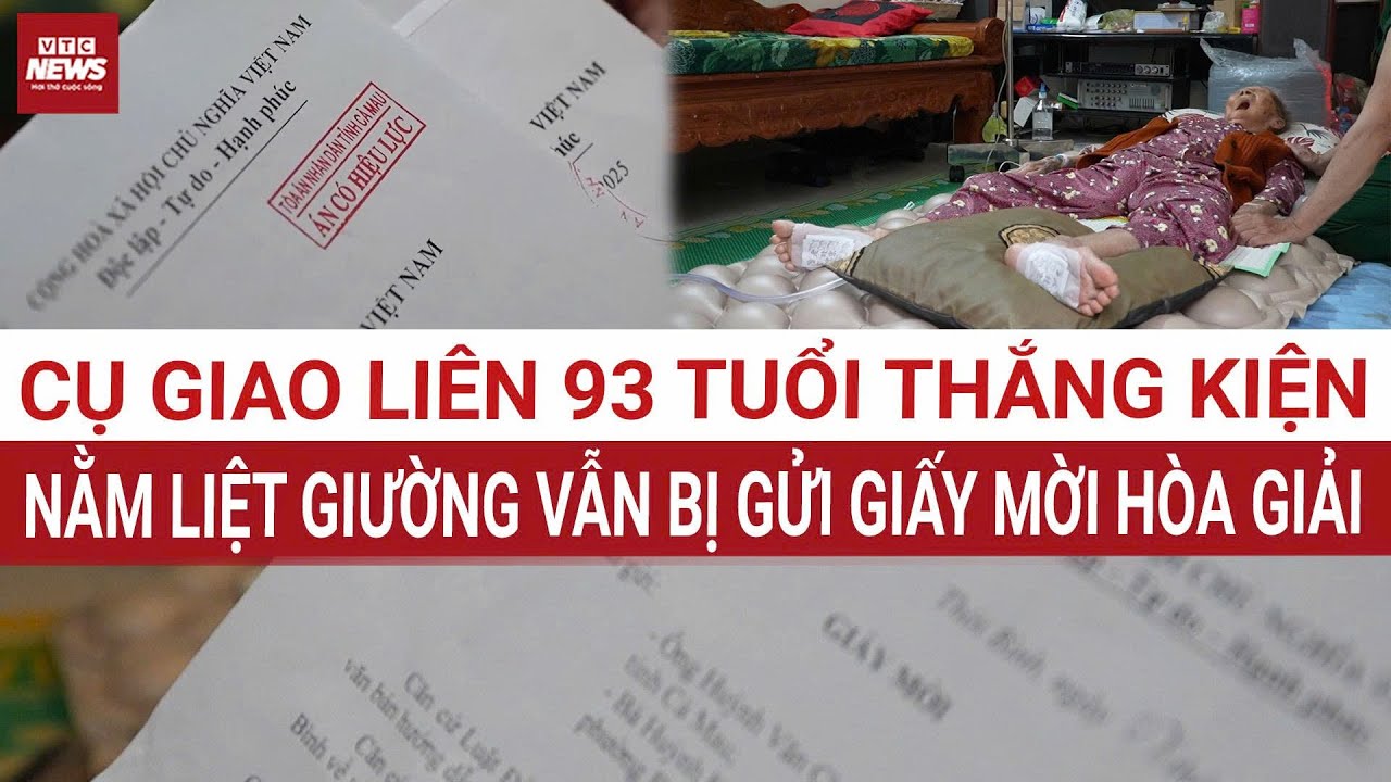 Cụ giao liên bị chiếm đất thắng kiện -  nằm liệt giường vẫn bị gửi giấy mời hòa giải? | VTC News