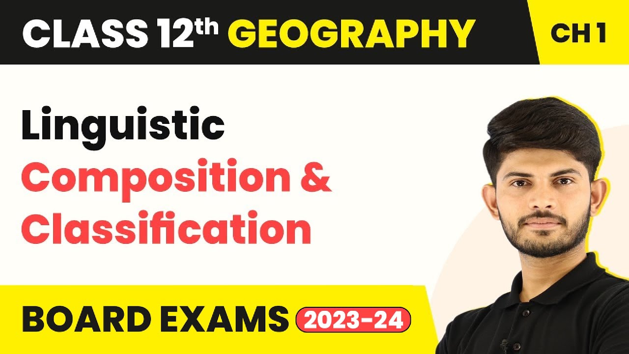 Linguistic Composition and Classification - Population | Class 12 Geography (2025-26)