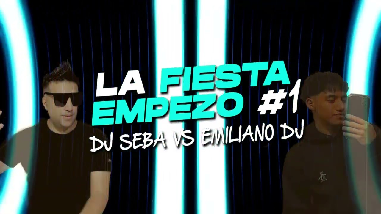 LA FIESTA EMPEZO - DJ SEBA VS EMILIANO DJ (Set in live) vol 1
