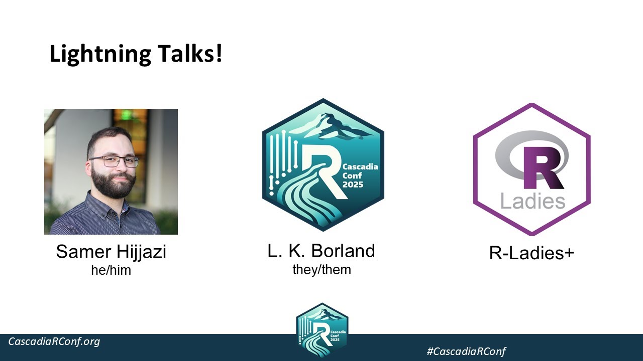 Lightning Talks! 2 - #CascadiaRConf2025