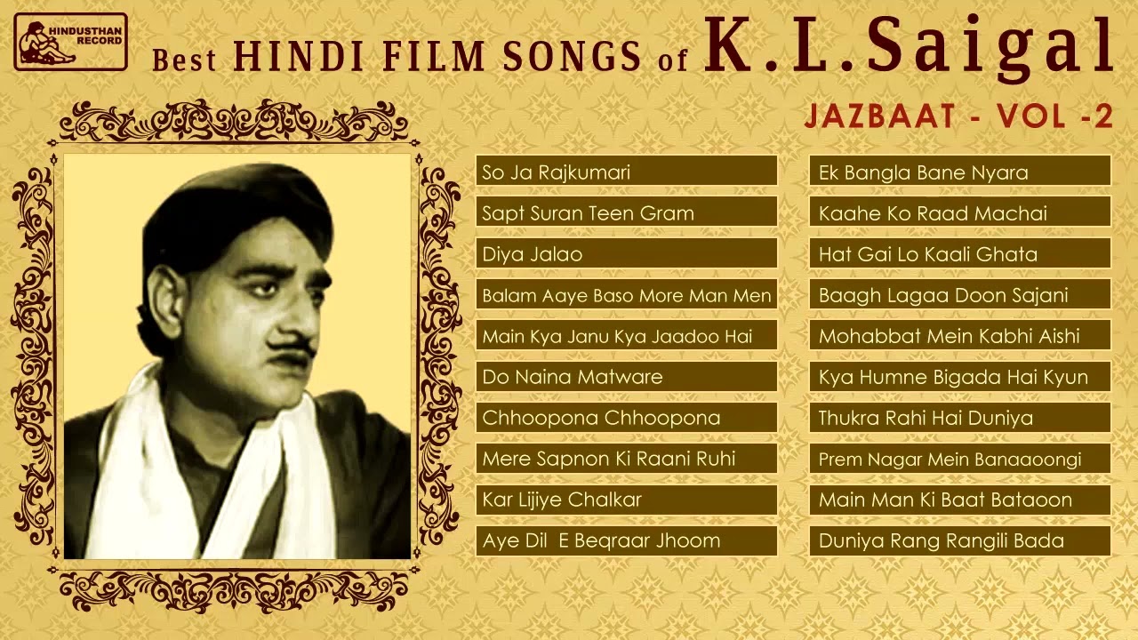 Best of KL Saigal | Jazbaat Vol 2 | Old Hindi Film Songs | KL Saigal Songs