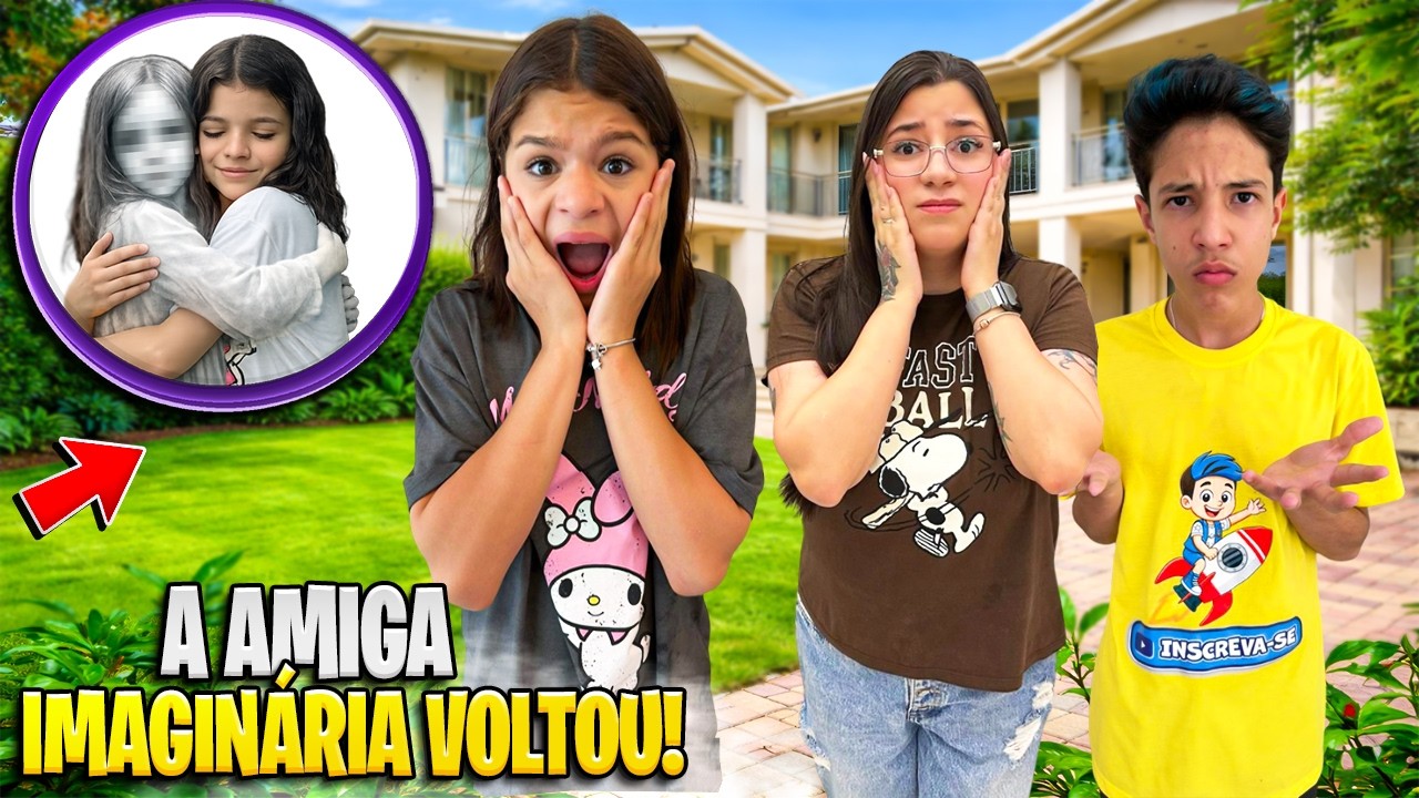 A AMIGA IMAGINÁRIA DELA APARECEU DE VERDADE…