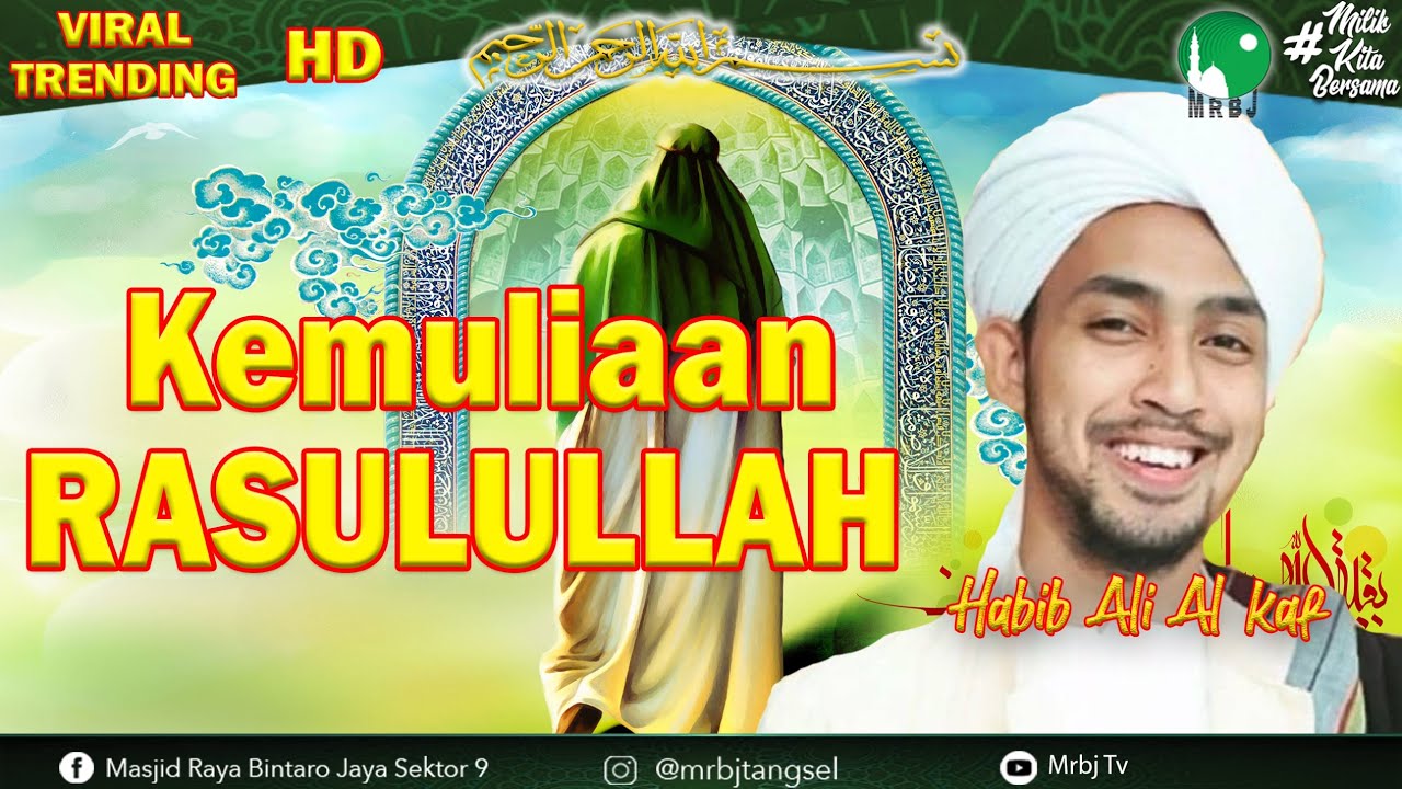 KEMULIAAN NABI MUHAMMAD DAN UMATNYA - Habib Ali All Kaff