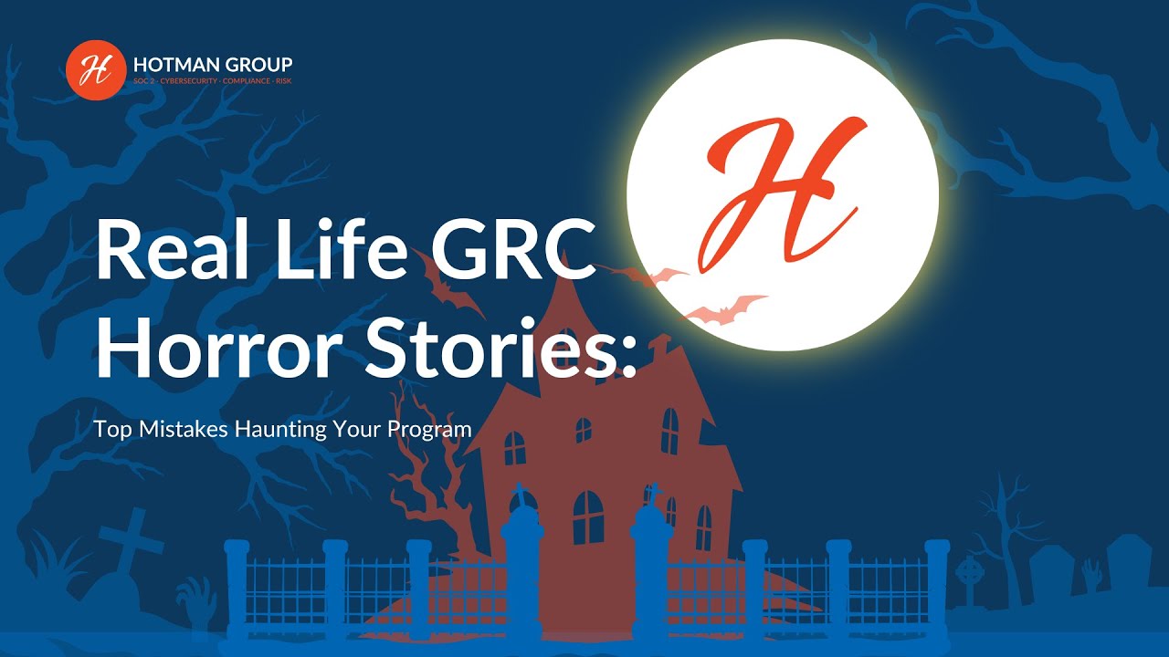 Real Life GRC Horror Stories Top Mistakes Haunting Your Program