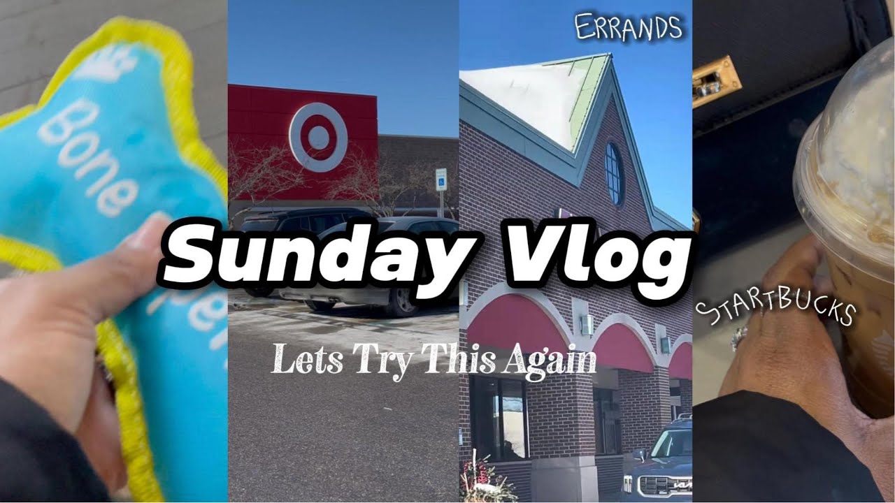Lets Try This Again | Sunday Vlog