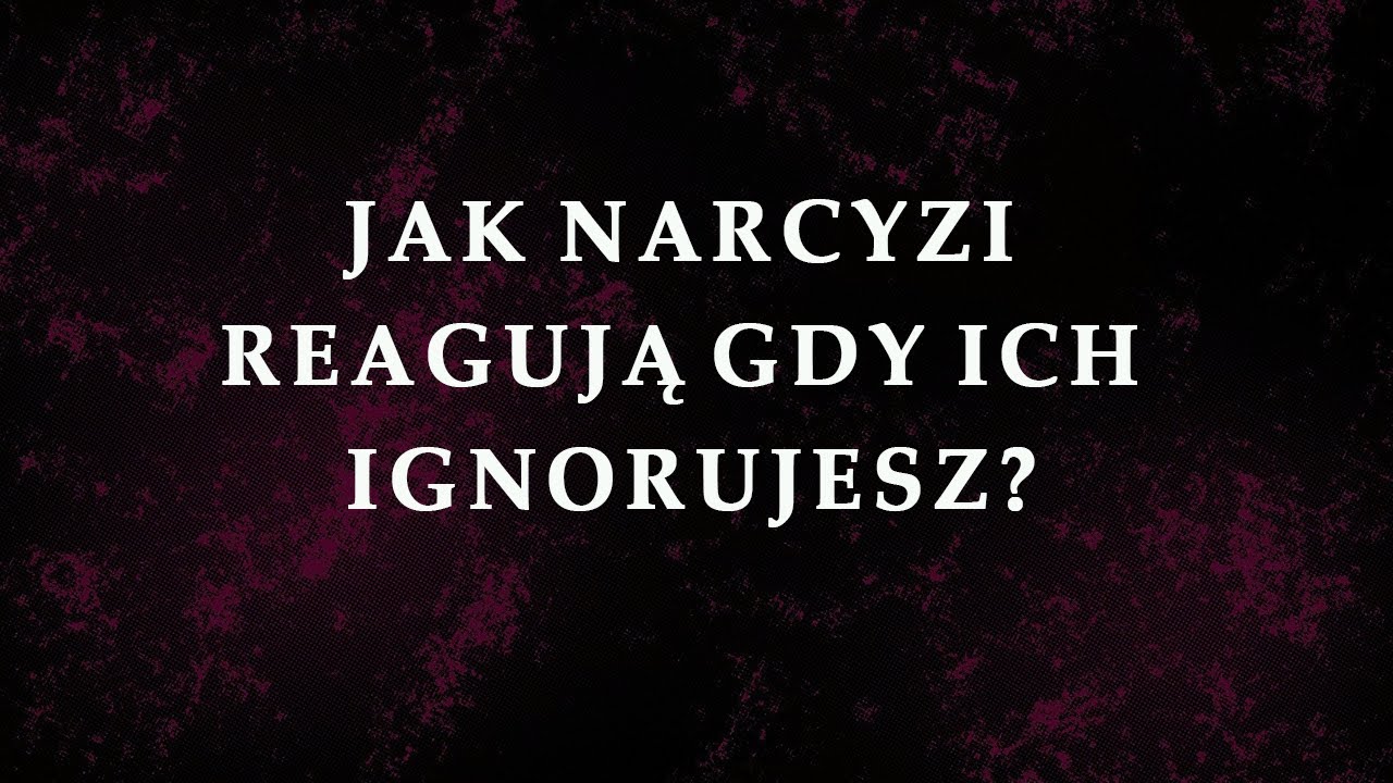 Jak narcyz reaguje na brak uwagi z twojej strony