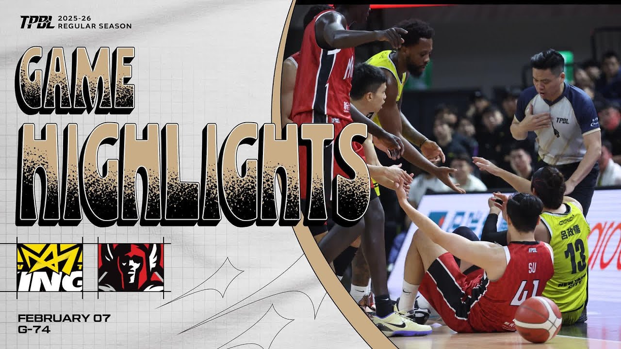 【𝗚𝗔𝗠𝗘 𝗛𝗜𝗚𝗛𝗟𝗜𝗚𝗛𝗧𝗦】新北國王  vs. 臺北台新戰神｜TPBL 2025-26 REGULAR SEASON GAME74 | FEB.7