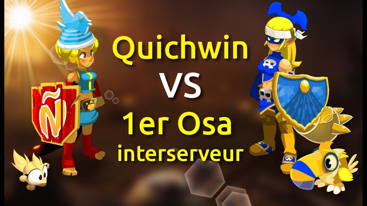[DOFUS] QUICHWIN VS 1ER OSA INTERSERVEUR