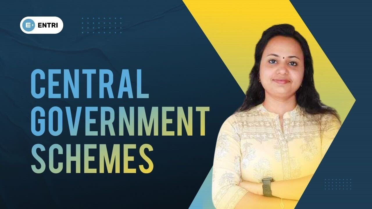 CENTRAL GOVT SCHEMES | SSC EXAMS 2023 | ENTRI SSC RRB