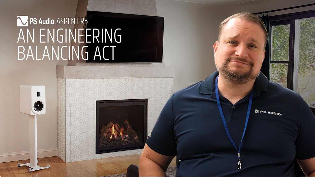 PS Audio & The Aspen FR5: A Deep Dive With Engineer Chris Brunhaver