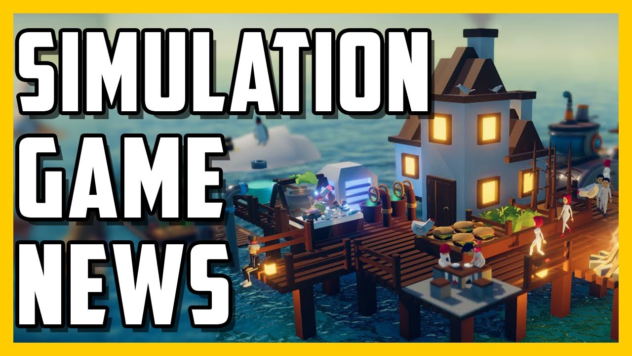 Simulation, Management and First person Simulation Game News and Updates