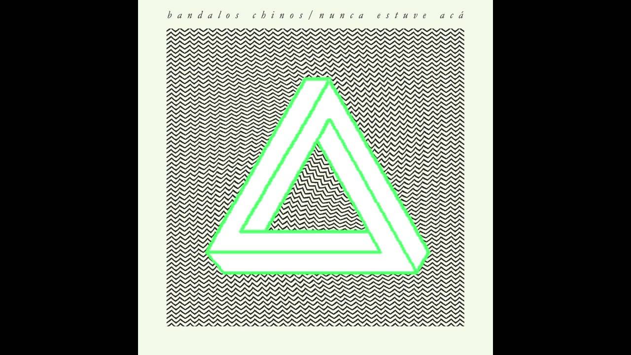 Bandalos Chinos - Nunca Estuve Acá (full album)