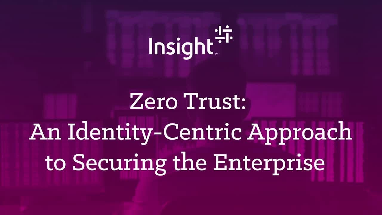 Zero Trust: An Identity-Centric Approach to Securing the Enterprise