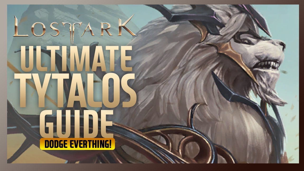 Ultimate Tytalos Guide | Lost Ark