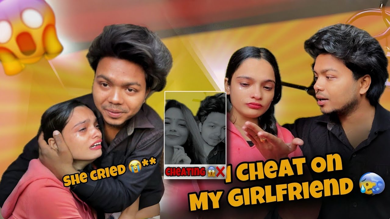 Cheating On My Girlfriend 😰 * Prank Gone Extremely Wrong * 😱 She Cried a lot 💔😭