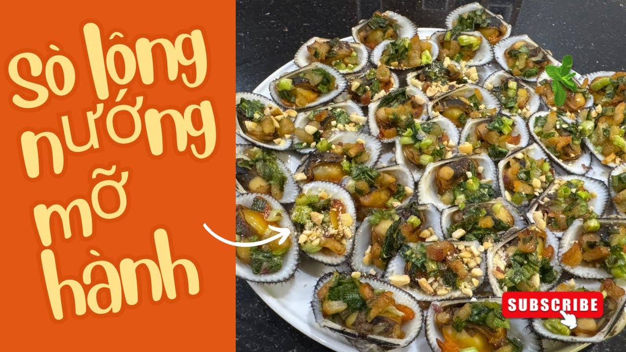 	“Nướng Sò Lông Mỡ Hành Tại Nhà – Đơn Giản Mà Ngon Hơn Quán | Chuyện Nhỏ Trong Bếp Lớn”/#nướngmỡhành