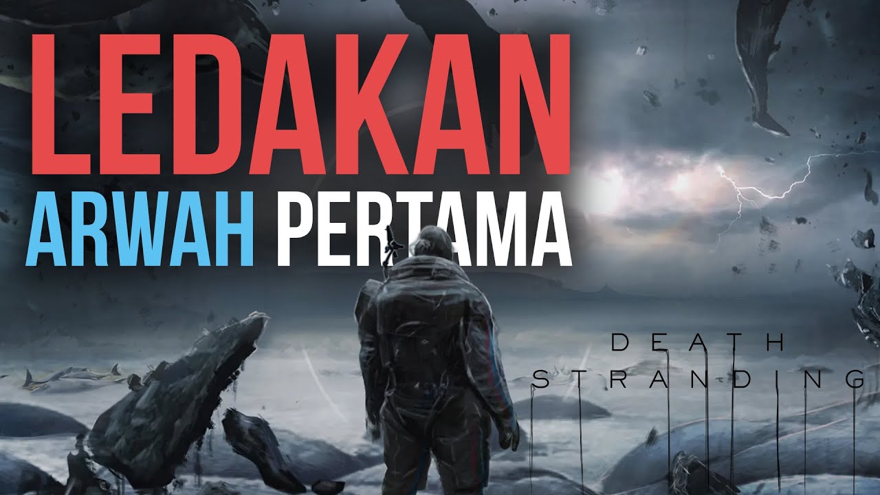 Memahami Lore Death Stranding yang ABSURD! - OTW Death Stranding 2