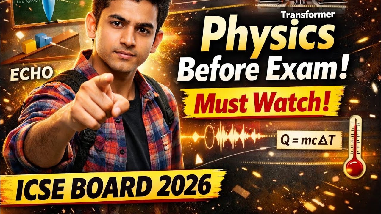 Quick revision Physics 2026 ICSE before board exam
