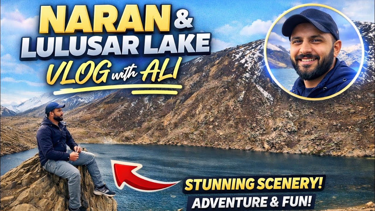 Naran & Lulusar Lake &ndash; Stunning Beauty of Pakistan | Ali Moment Capture