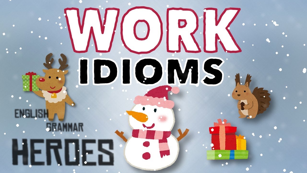 Work Idioms - Quick Idioms